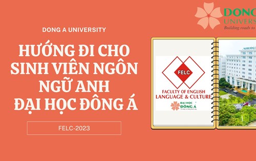 Loạt hướng đi cho sinh viên Ngôn ngữ Anh tại Đại Học Đông Á 